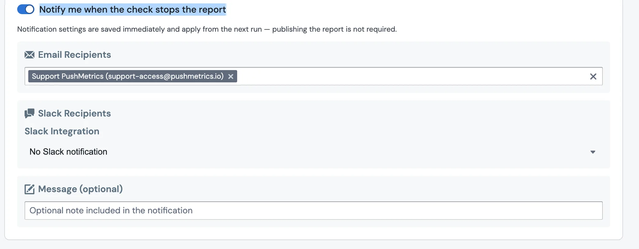 The Notify me when the check stops the report toggle with email recipients, Slack recipients, and an optional message