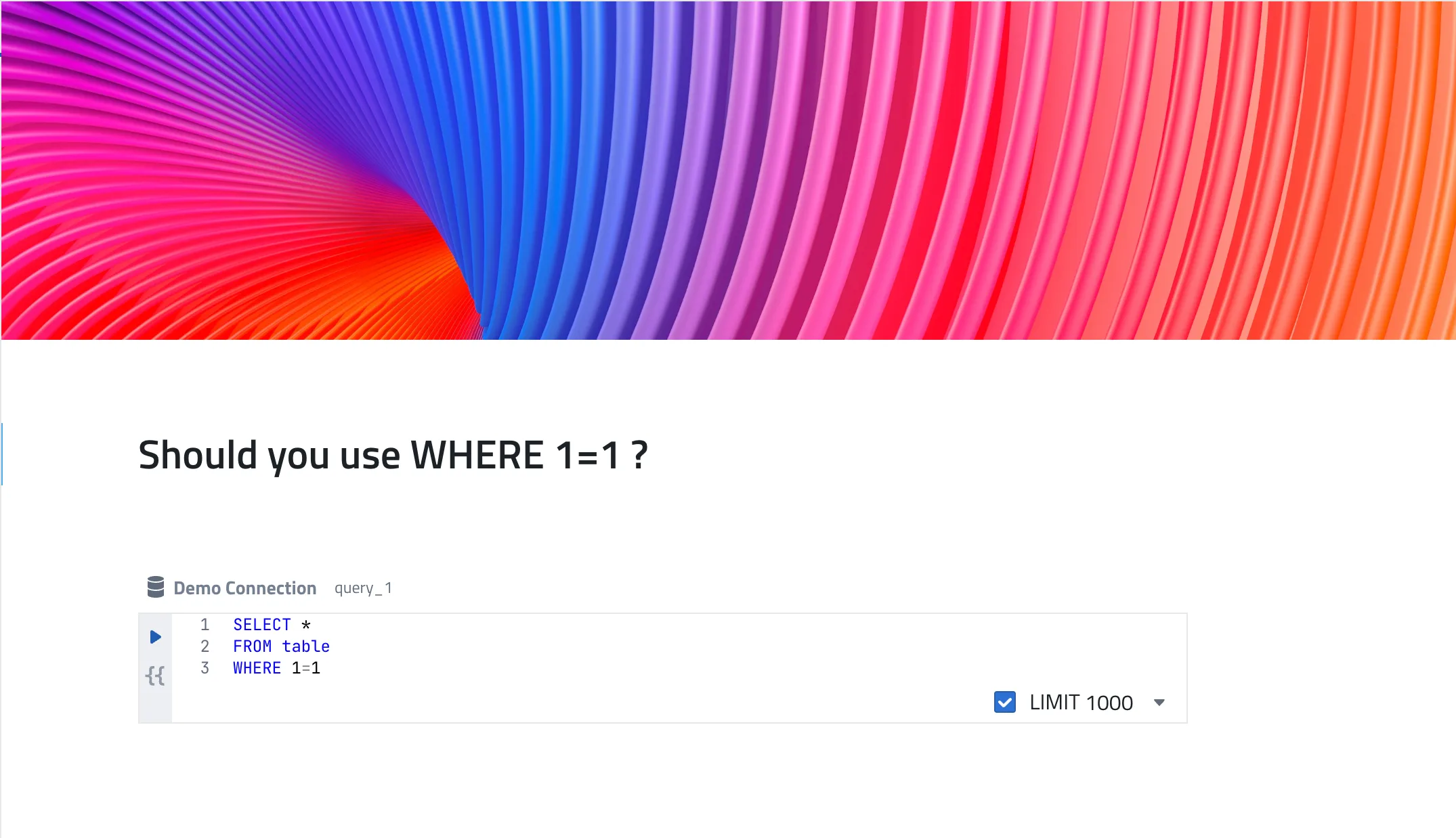 Why Use 'WHERE 1=1' in SQL Queries?